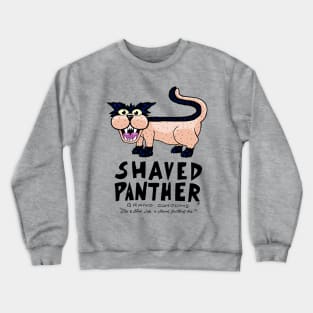 SHAVED PANTHER Crewneck Sweatshirt